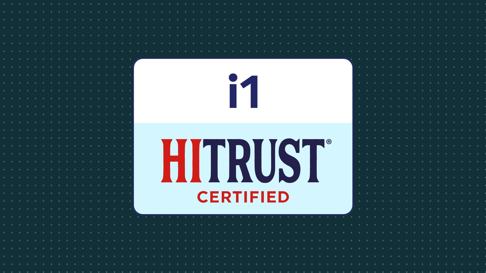 i1 HITRUST Certified badge